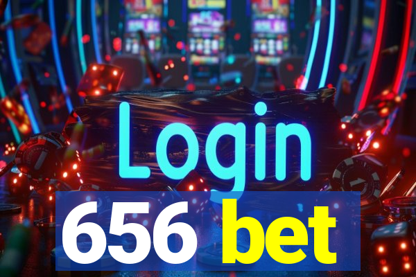 656 bet